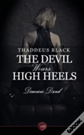 Thaddeus Black - The Devil Wears High Heels
