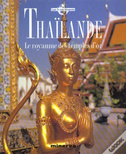 Capa do artigo Thailande ; Le Royaume Des Temples D'Or