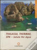 Thalassa, Thermae, SPA - Salute Per Aqua