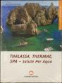 Thalassa, Thermae, SPA - Salute Per Aqua - Preview