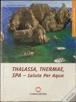 Capa do artigo Thalassa, Thermae, SPA - Salute Per Aqua