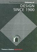Thames And Hudson Dictionary Of Design Since 1900
