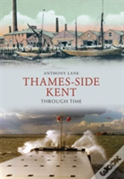 Capa do artigo Thames-Side Kent Through Time