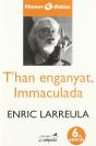 T'Han Enganyat, Immaculada - Preview