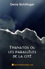 Thanatos Ou Les Parallèles De La Cité - Preview