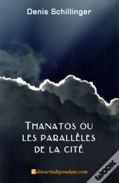 Thanatos Ou Les Parallèles De La Cité