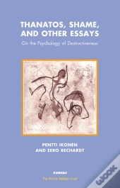 Thanatos, Shame, And Other Essays