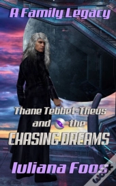 Thane Tebbet Theus And The Chasing Dream
