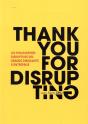 Thank You For Disrupting - Preview