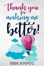Thank You For Making Me Better - Preview