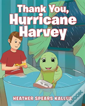 Thank You, Hurricane Harvey