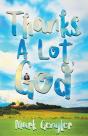 Thanks A Lot, God! - Preview
