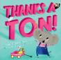 Thanks A Ton! (A Hello!Lucky Book) - Preview