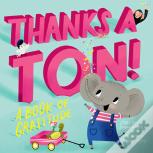 Thanks A Ton! (A Hello!Lucky Book)