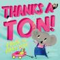 Thanks A Ton! (A Hello!Lucky Book) - Preview