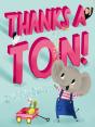 Thanks A Ton! (A Hello!Lucky Book) - Preview