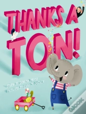 Thanks A Ton! (A Hello!Lucky Book)