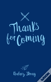 Thanks For Coming