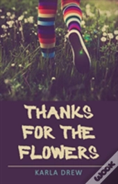 Thanks For The Flowers