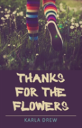 Thanks For The Flowers