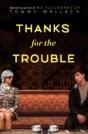 Thanks For The Trouble - Preview