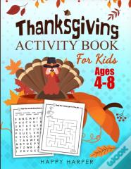 Thanksgiving Activity Book For Kids Ages 4-8