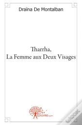 Tharrha, La Femme Aux Deux Visages