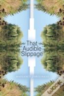 That Audible Slippage