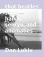 That Beatles Song-Haiku, Senryu, And Anomalies - Preview