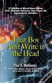 That Boy Ain'T Write In The Head