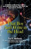That Boy Ain'T Write In The Head
