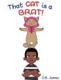 That Cat Is A Brat - Preview