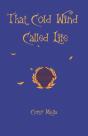 That Cold Wind Called Life - Preview