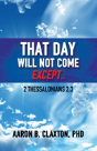 That Day Shall Not Come Except... - Preview