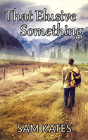 That Elusive Something - Preview