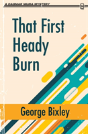That First Heady Burn - Preview