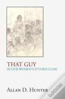 That Guy In Our Women'S Studies Class