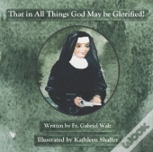 That In All Things God May Be Glorified!