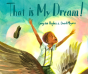 That Is My Dream! - Preview