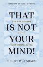 That Is Not Your Mind! - Preview