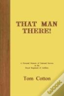 That Man There!