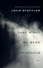 That Night We Were Ravenous - Preview