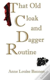 That Old Cloak And Dagger Routine
