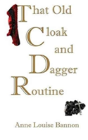 That Old Cloak And Dagger Routine - Preview