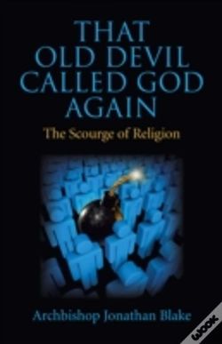 Capa do artigo That Old Devil Called God Again - The Scourge Of Religion