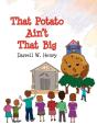 That Potato Ain'T That Big - Preview