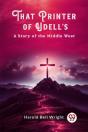 That Printer Of Udell'Sa Story Of The Middle West - Preview