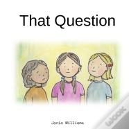 That Question