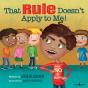 That Rule Doesn'T Apply To Me - Preview