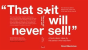"That S*It Will Never Sell!" - Preview